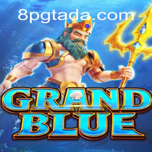 Descubra o Fascinante Mundo de GRANDBLUE